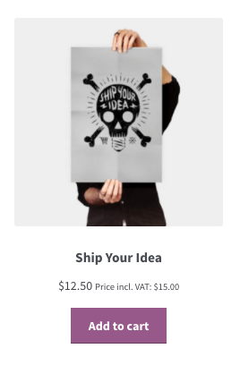 Ship Your Idea - Selling Products in WooCommerce An example WooCommerce product with the price excluding taxes and a price including taxes